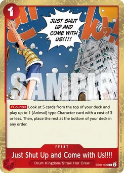 One Piece-Karte Just Shut Up and Come with Us!!!! (Pirate Foil) EB01-009